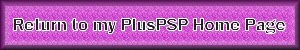 Return to my PlusPSP Home Page